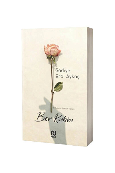 Nesil Yayınları Ben Rabia Sadiye Erol Aykaç Nesil Yayın