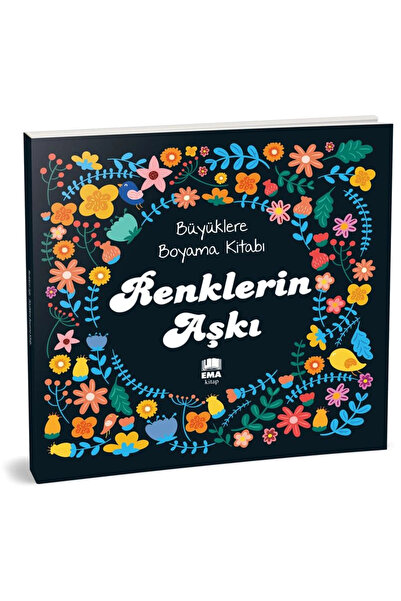 Ema Kitap Büyüklere Boyama Kitabı Renklerin Aşkı