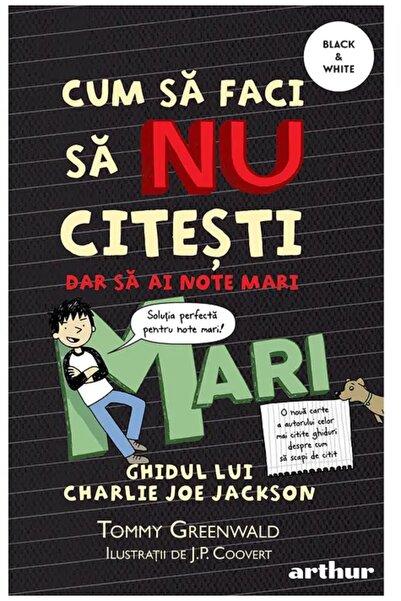 Editura Arthur How to NOT read but get great grades: Charlie Joe Jackson's Gu...