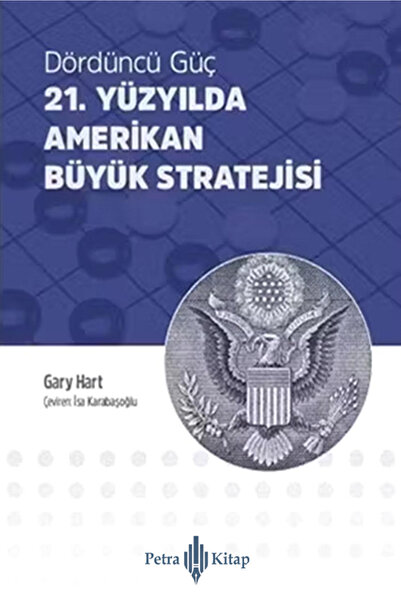 Afrika Yayınları Dördüncü Güç 21. Yüzyılda Amerikan Büyük Stratejisi - Gary Hart