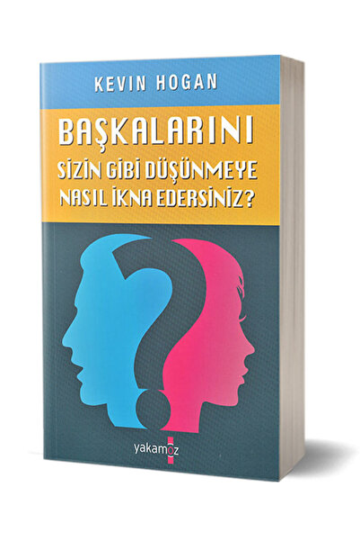 Yakamoz Yayınları Başkalarını Sizin Gibi Düşünmeye Nasıl İkna Edersiniz ?