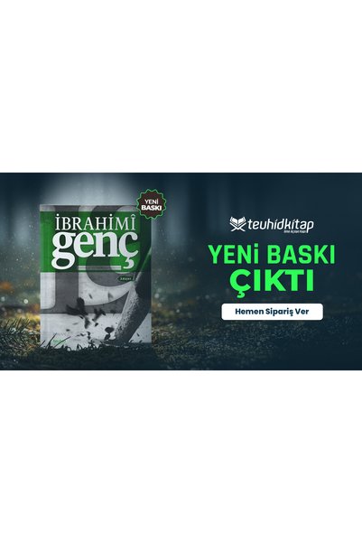 Tevhid Basım ve Yayın İbrahimi Genç