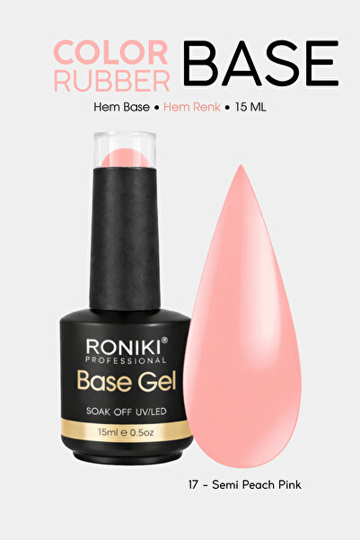 RONIKI Color Rubber Base 17 Pink Peach 15 ml – Hem Base Hem Renk UV/LED Kalıc...