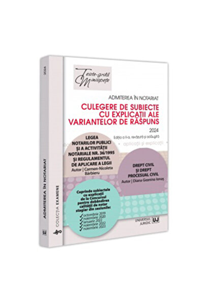 Universul Juridic Admiterea în profesia de notar. Colecție de subiecte cu exp...