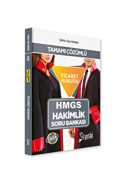Yetki TİCARET HUKUKU HMGS VE HAKİMLİK SORU BANKASI 2026