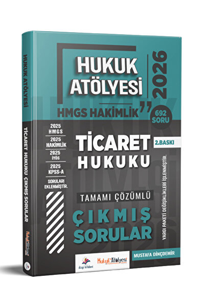 Dizgi Kitap 2026 Hukuk Atölyesi Hakimlik HMGS Ticaret Hukuku Çözümlü Çıkmış S...
