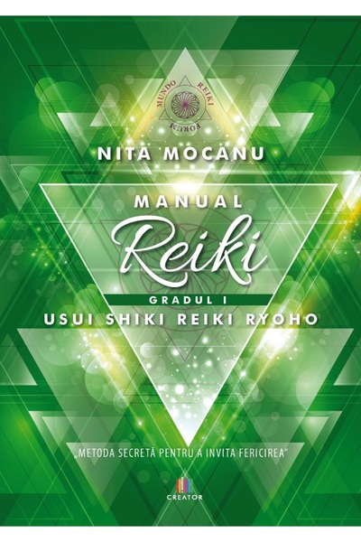 Creator Manual de Reiki. Gradul I