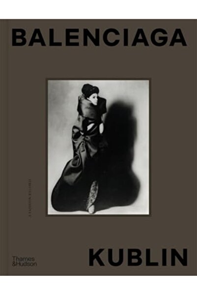 Thames & Hudson Balenciaga - Kublin: A Fashion Record