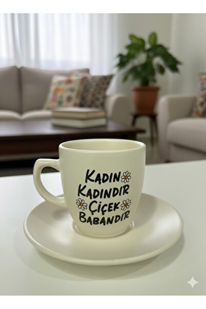 PALTO TASARIM Women Are Women, Flowers Are Dads, Cream Turkish Coffee Cup - G...