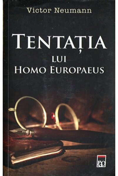 Rao THE TEMPTATION OF HOMO EUROPAEUS, Victor Neumann