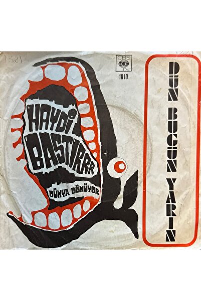 Dün Bugün Yarın - Haydi Bastırrr / Dünya Dönüyor 'lik