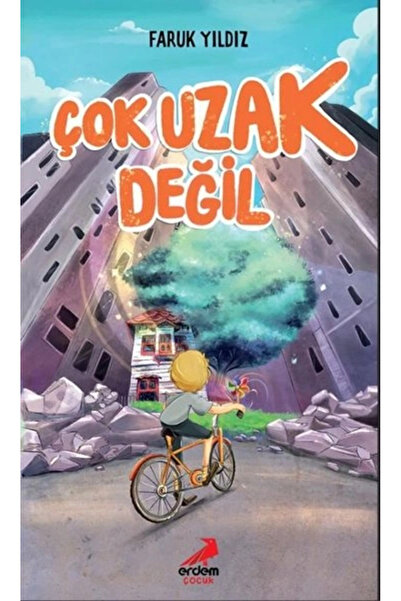 Erdem Yayınları Çok Uzak Değil Faruk Yıldız Erdem Çocuk