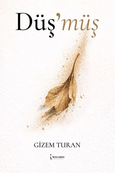 İkinci Adam Yayınları Düş'müş / Gizem Turan / / 9786258665468