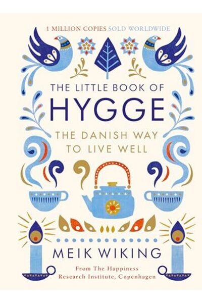 Penguin Life The Little Book of Hygge: The Danish Way to Live Well