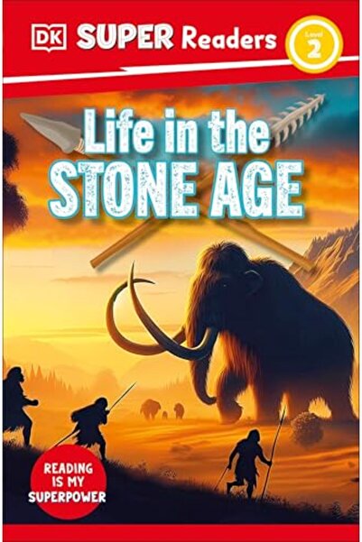 Penguin Books DK Super Readers Level 2 Life in the Stone Age