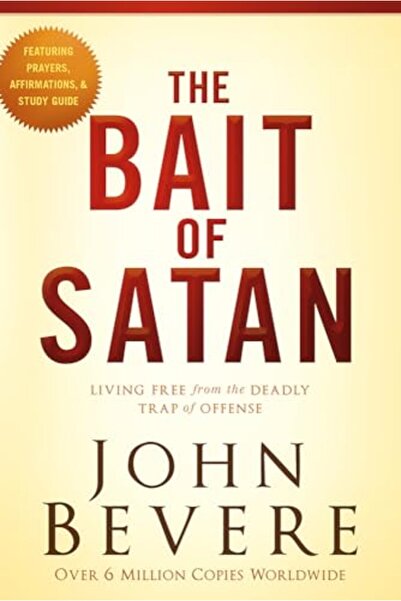 Charisma House Bait of Satan: Living Free from the Deadly Trap of Offense