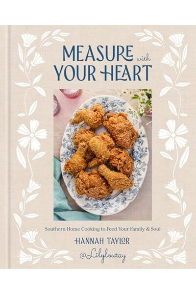 Random House USA قِسْ بِقَلِبِك: مأكولات منزلية جنوبية لإطعام عائلتك وروحك: ك...