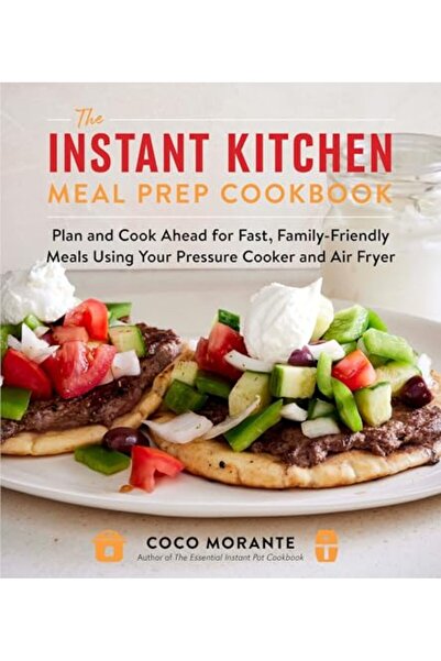 Harper Collins USA The Instant Kitchen Meal Prep Cookbook: Plan and Cook Ahea...