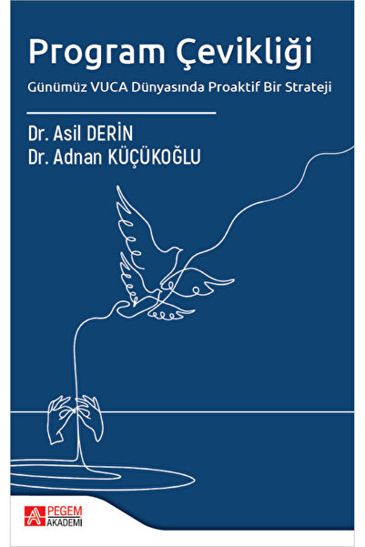 Pegem Akademi Yayıncılık Program Çevikliği Günümüz VUCA Dünyasında Proaktif B...