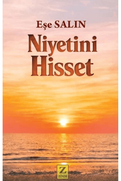 Zinde Yayıncılık Niyetini Hisset / Eşe Salın / / 9786255655424