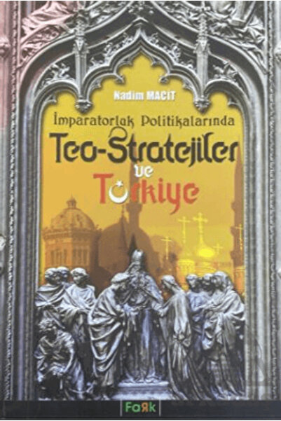 Fark Yayınları İmparatorluk Politikalarında Teo Stratejiler Ve Türkiye