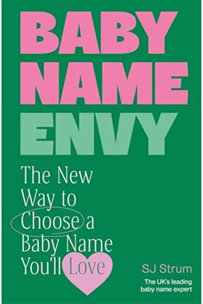 Vermilion Baby Name Envy: The New Way to Choose a Baby Name You'll Love