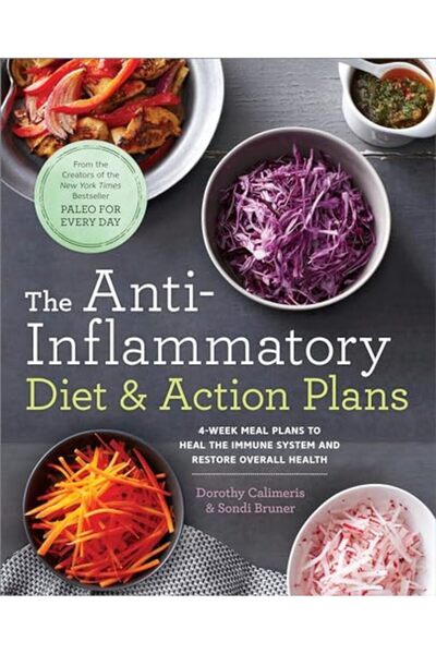 Sonoma النظام الغذائي المضاد للالتهابات وخطط العمل: خطط وجبات لمدة 4 أسابيع ل...