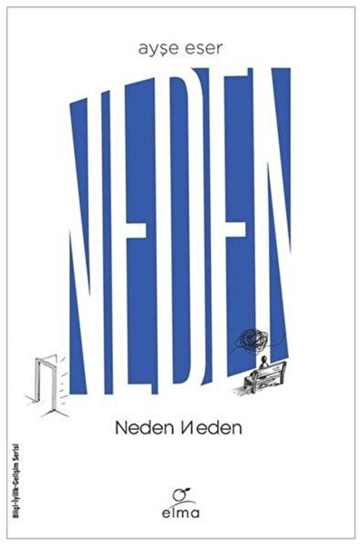 ELMA Yayınevi Neden Neden - Ayşe ESER