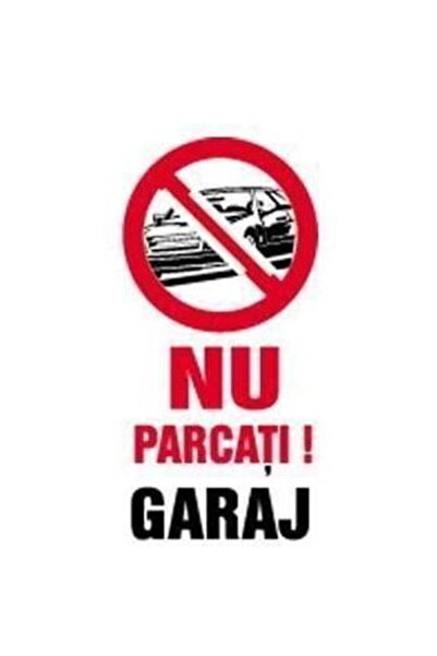 Diverse Semnul „Nu parcați în garaj”