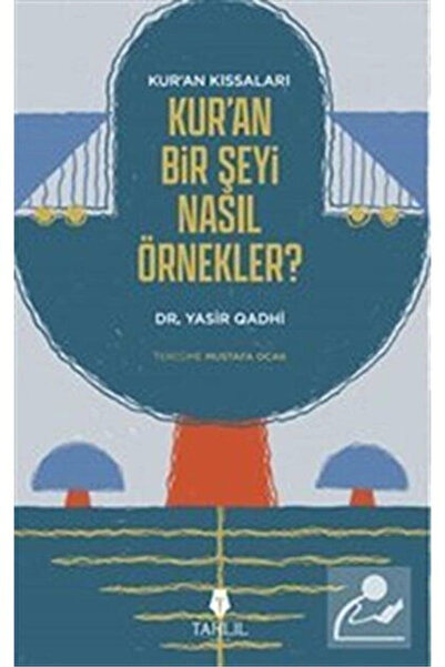 Tahlil Yayınları Kuran Bir Şeyi Nasıl Örnekler Yasir Qadhi Tahlil Yayın