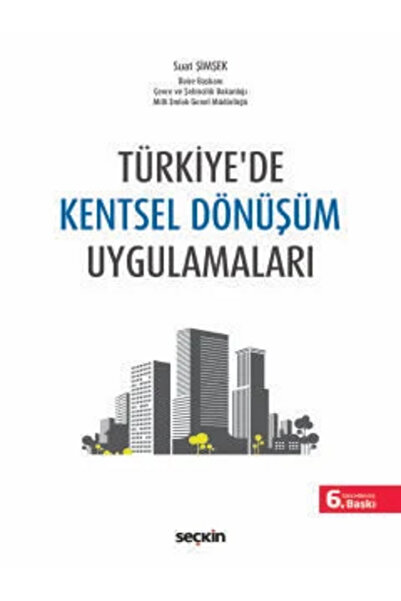 Seçkin Yayıncılık Türkiye'de Kentsel Dönüşüm Uygulamaları Suat Şimşek