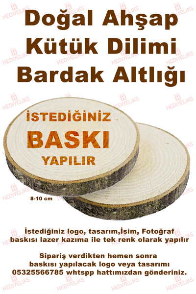 HEDİYELİKS Doğal Ahşap Kütük Dilimi Bardak Altlığı Kişiye Özel Baskılı