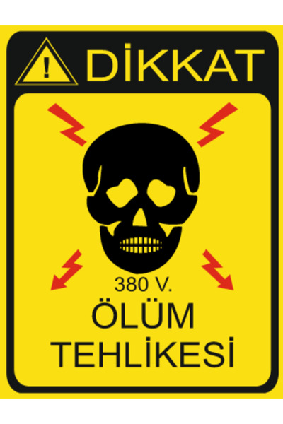 HiperAD Reklam DİKKAT 380V ÖLÜM TEHLİKESİ (ELEKTRİK) A KALİTE DEKOTA BASKI – ...