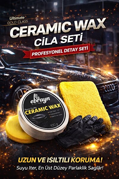 Ebrayn PREMİUM OTO - ARAÇ SERAMİK KATKILI WAX CİLA SETİ ULTRA PARLAKLIK