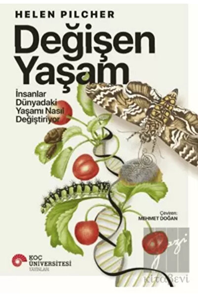 Koç Üniversitesi Yayınları Değişen Yaşam - İnsanlar Dünyadaki Yaşamı Nasıl De...