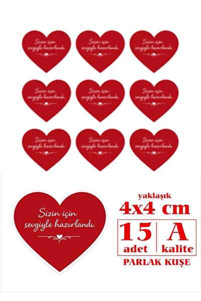 Ruhab Kalp Şekilli / Kuşe Parlak Sticker " Sizin İçin Sevgiyle Hazırlandı " 4...