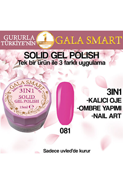 gala smart Kalıcı Oje Yeni Nesil Solid Gel Polish 3 in 1 NO:081