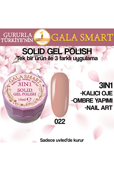 gala smart Kalıcı Oje Yeni Nesil Solid Gel Polish 3 in 1 NO:022