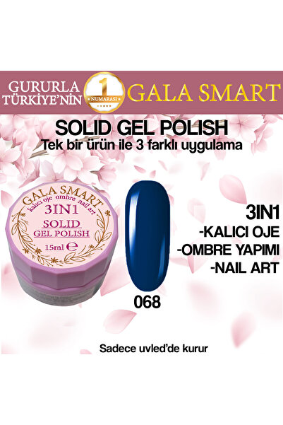 gala smart Kalıcı Oje Yeni Nesil Solid Gel Polish 3 in 1 NO:068