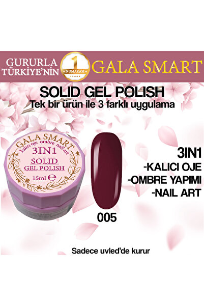 gala smart Kalıcı Oje Yeni Nesil Solid Gel Polish 3 in 1 NO:005