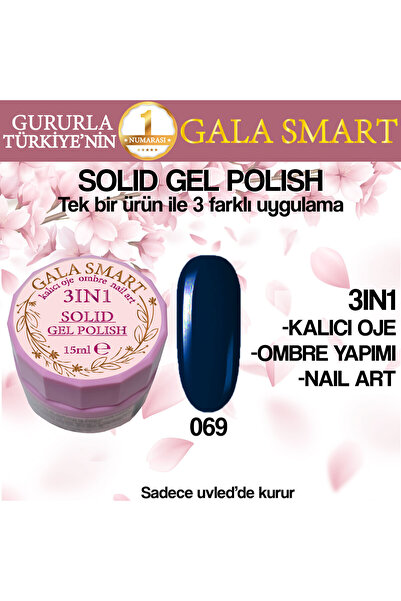 gala smart Kalıcı Oje Yeni Nesil Solid Gel Polish 3 in 1 NO:069