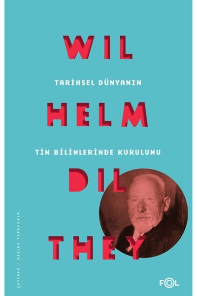 Türk Dil Kurumu Yayınları Tarihsel Dünyanın Tin Bilimlerinde Kurulumu