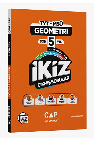 Çap Yayınları Ders Platosu TYT AYT MSÜ Geometri Son 5 Yıl İkiz Çıkmış Sorular...