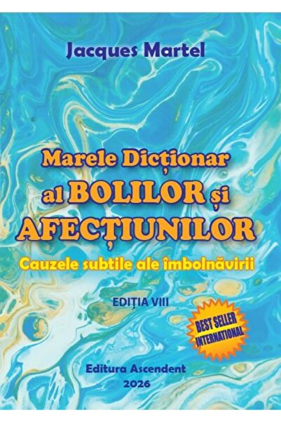 Editura Ascendent The Great Dictionary of Diseases and Ailments. Causes
