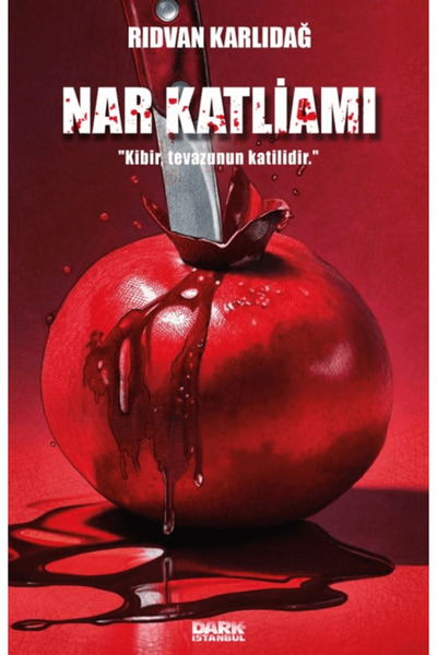 Dark İstanbul Nar Katliamı / Rıdvan Karlıdağ / / 9786259609867