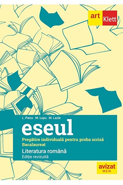 Editura Art Klett Bacalaureat. Eseul. Limba Română. Pregătire individuală pen...