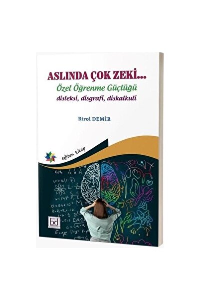 Eğiten Kitap Aslında Çok Zekiözel Öğrenme Güçlüğü Disleksi Disgrafi Diskalkuli