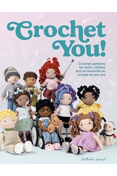 David & Charles Crochet You!: Crochet patterns for dolls, clothes and accesso...