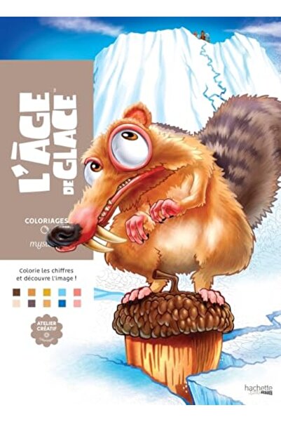 Hachette COLORIAGES MYSTERES L AGE DE GLACE