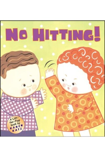 GROSSET & DUNLAP No Hitting! : A Lift-the-Flap Book